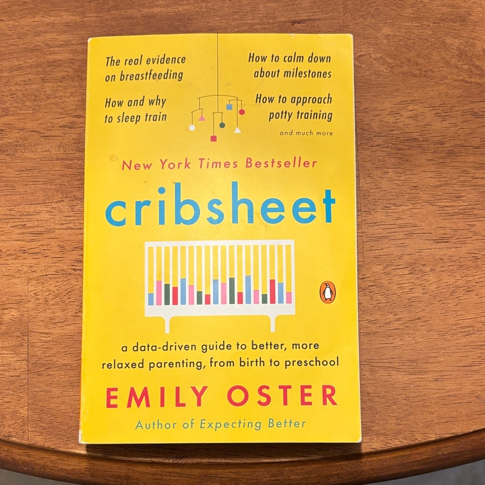Cribsheet by - Emily Oster